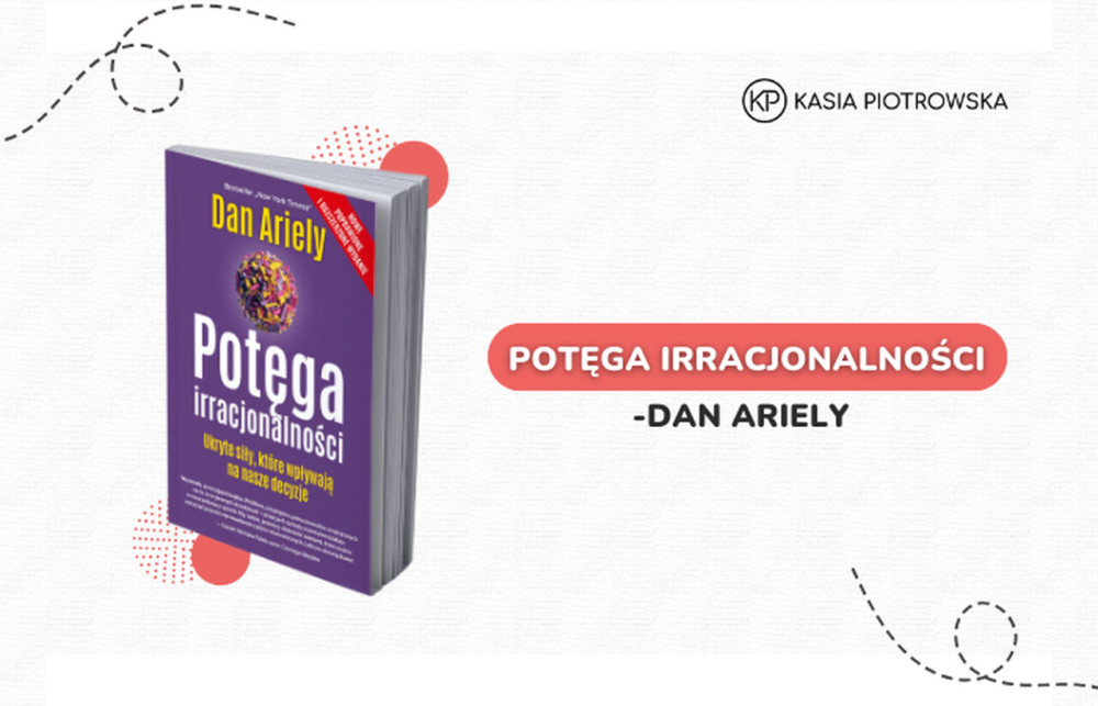 Potęga irracjonalności – Dan Ariely