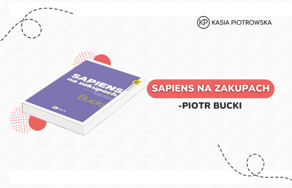 Sapiens na zakupach – Piotr Bucki